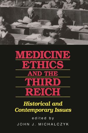 Medicine, Ethics, and the Third Reich: Historical and Contemporary Issues image number 0
