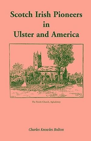 Scotch Irish Pioneers in Ulster and America image number 0