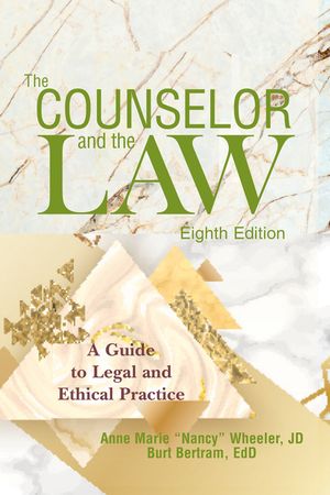 The Counselor and the Law: A Guide to Legal and Ethical Practice image number 0