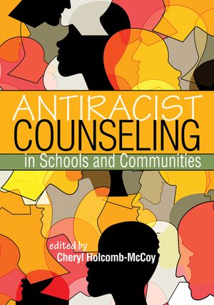 Antiracist Counseling in Schools and Communities image number 0