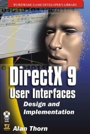 DirectX 9 User Interfaces: Design and Implementation [With CDROM] image number 0