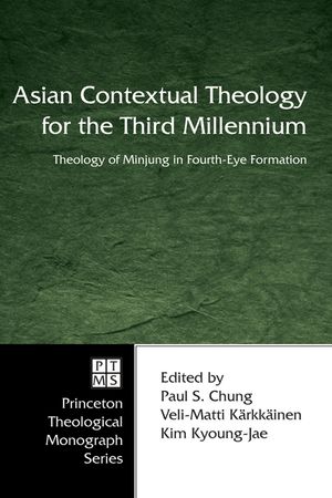 Asian Contextual Theology for the Third Millennium: A Theology of Minjung in Fourth-Eye Formation image number 0