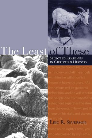 The Least of These: Selected Readings in Christian History image number 0