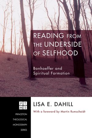 Reading from the Underside of Selfhood: Bonhoeffer and Spiritual Formation image number 0