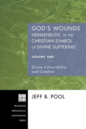 God's Wounds: Hermeneutic of the Christian Symbol of Divine Suffering, Volume One image number 0