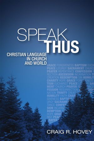 Speak Thus: Christian Language in Church and World image number 0