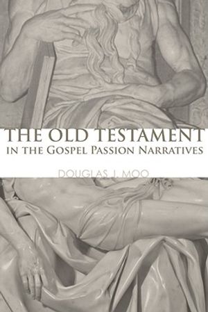 The Old Testament in the Gospel Passion Narratives image number 0