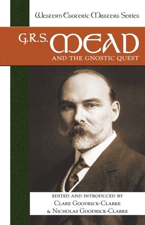 G. R. S. Mead and the Gnostic Quest image number 0