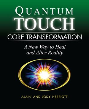 Quantum-Touch Core Transformation: A New Way to Heal and Alter Reality image number 0