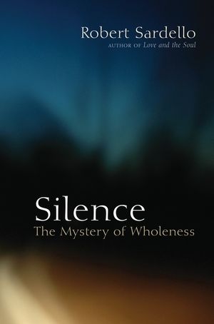 Silence: The Mystery of Wholeness image number 0