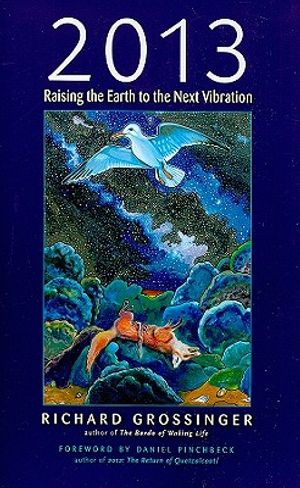 2013: Raising the Earth to the Next Vibration image number 0