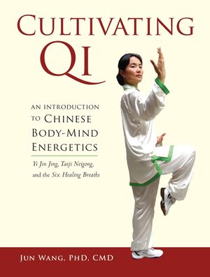 Cultivating Qi: An Introduction to Chinese Body-Mind Energetics image number 0