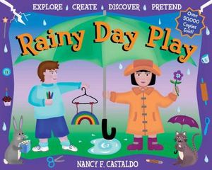 Rainy Day Play: Explore, Create, Discover, Pretend image number 0