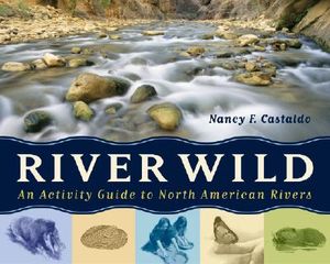 River Wild: An Activity Guide to North American Rivers image number 0