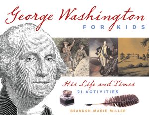 George Washington for Kids: His Life and Times: 21 Activities image number 0
