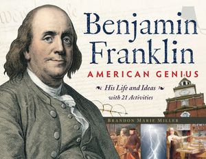 Benjamin Franklin, American Genius, 28: His Life and Ideas with 21 Activities image number 0