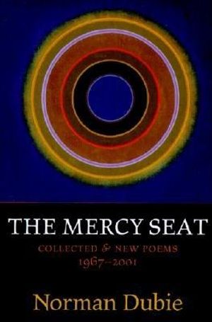 The Mercy Seat: Collected & New Poems, 1967-2000 image number 0