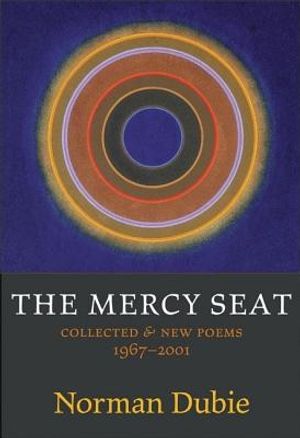 The Mercy Seat: Collected & New Poems 1967-2001 image number 0