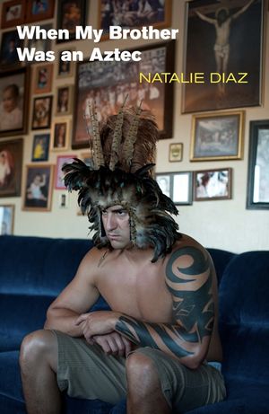 When My Brother Was an Aztec image number 0