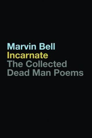 Incarnate: The Collected Dead Man Poems image number 0