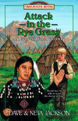 Attack in the Rye Grass: Marcus and Narcissa Whitman image number 0