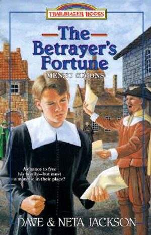 The Betrayers Fortune: Menno Simons image number 0