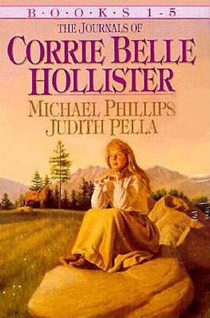 Journals of Corrie Belle Hollister: My Father's World/Daughter of Grace/On the Trail of the Truth/A Place in the Sun/Sea to Shining Sea, Volume 1-5 image number 0