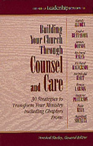 Building Your Church Through Counsel and Care: 30 Strategies to Transform Your Ministry image number 0