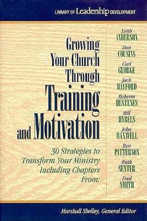 Growing Your Church Through Training and Motivation: 30 Strategies to Transform Your Ministry image number 0