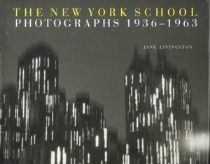 The New York School: Photographs, 1936-1963 image number 0