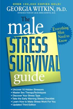 The Male Stress Survival Guide, Third Edition: Everything Men Need to Know image number 0