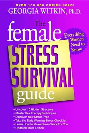 The Female Stress Survival Guide Third Edition: Everything Women Need to Know image number 0