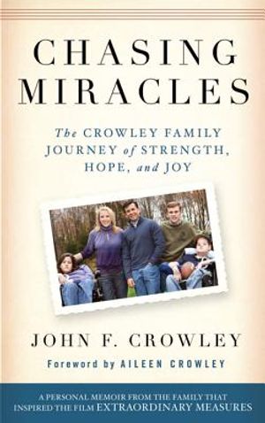 Chasing Miracles: The Crowley Family Journey of Strength, Hope, and Joy image number 0