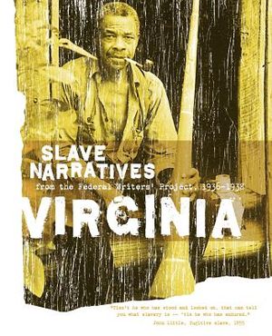 Virginia Slave Narratives: Slave Narratives from the Federal Writers' Project 1936-1938 image number 0