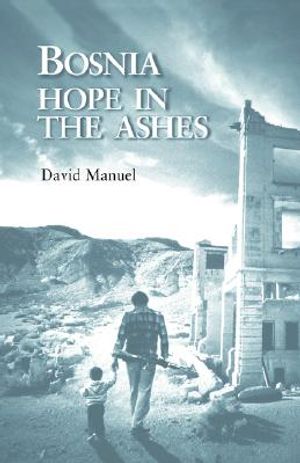 Bosnia: Hope in the Ashes image number 0