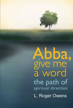 Abba, Give Me a Word: The Path of Spiritual Direction image number 0