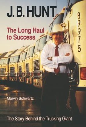 J. B. Hunt: The Long Haul to Success image number 0