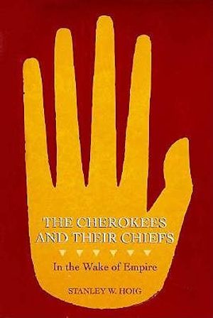 Cherokees and Their Chiefs: In the Wake of Empire image number 0