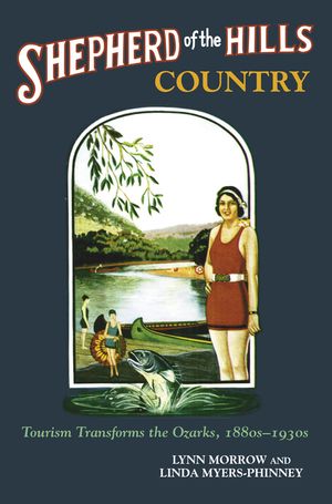 Shepherd of the Hills Country: Tourism Transforms the Ozarks, 1880s-1930s image number 0