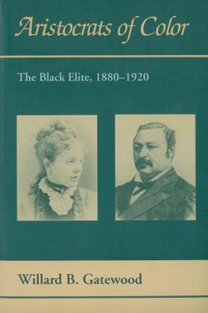 Aristocrats of Color: The Black Elite, 1880-1920 image number 0