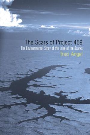 The Scars of Project 459: The Environmental Story of the Lake of the Ozarks image number 0