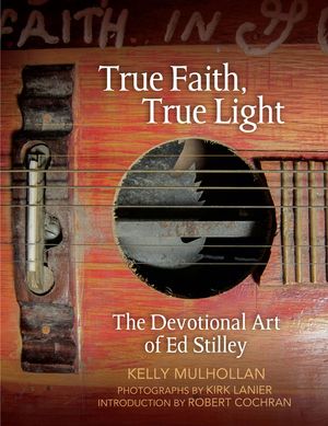 True Faith, True Light: The Devotional Art of Ed Stilley image number 0