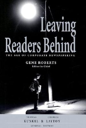 Leaving Readers Behind: The Age of Corporate Newspapering image number 0