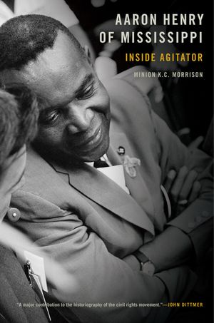 Aaron Henry of Mississippi: Inside Agitator image number 0
