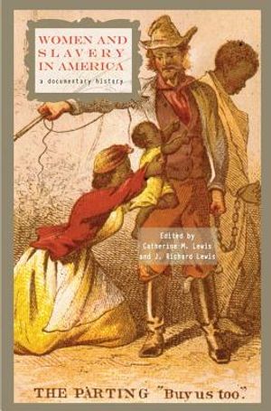 Women and Slavery in America: A Documentary History image number 0