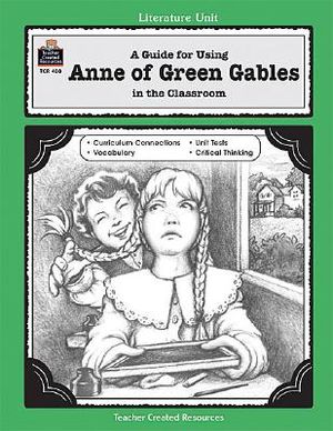 A Guide for Using Anne of Green Gables in the Classroom image number 0