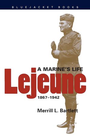 LeJeune: A Marine's Life, 1867-1942 image number 0