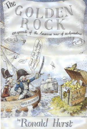 The Golden Rock: An Episode of the American War of Independence, 1775-1783 image number 0