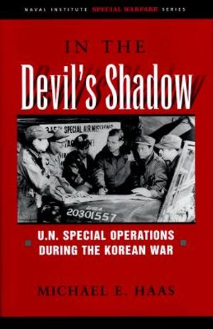 In the Devil's Shadow: UN Special Operations During the Korean War image number 0