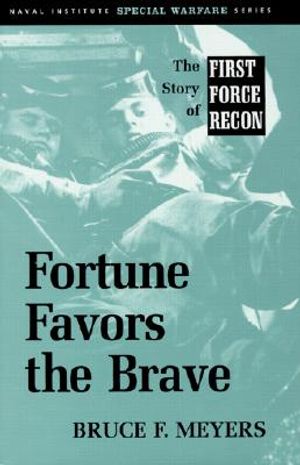 Fortune Favors the Brave: The Story of First Force Recon image number 0